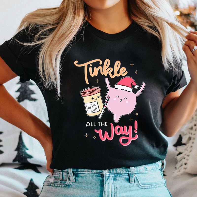 Tinkle All The Way Nurse T-Shirt