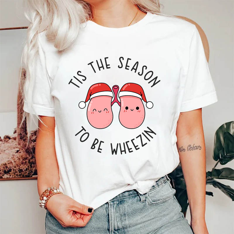 Tis The Season To Be Wheezin Nurse T-Shirt