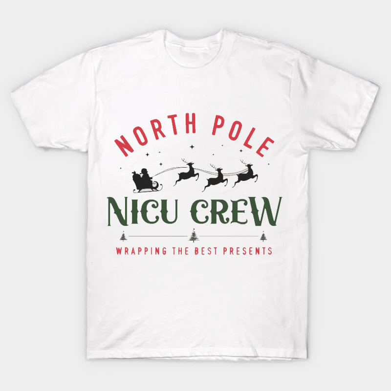 North Pole Nicu Crew Wrapping The Best Presents Nurse T-Shirt