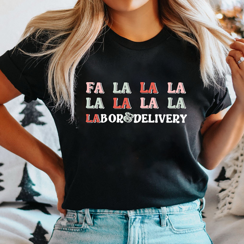 Fa La La Labor And Delivery Nurse T-Shirt