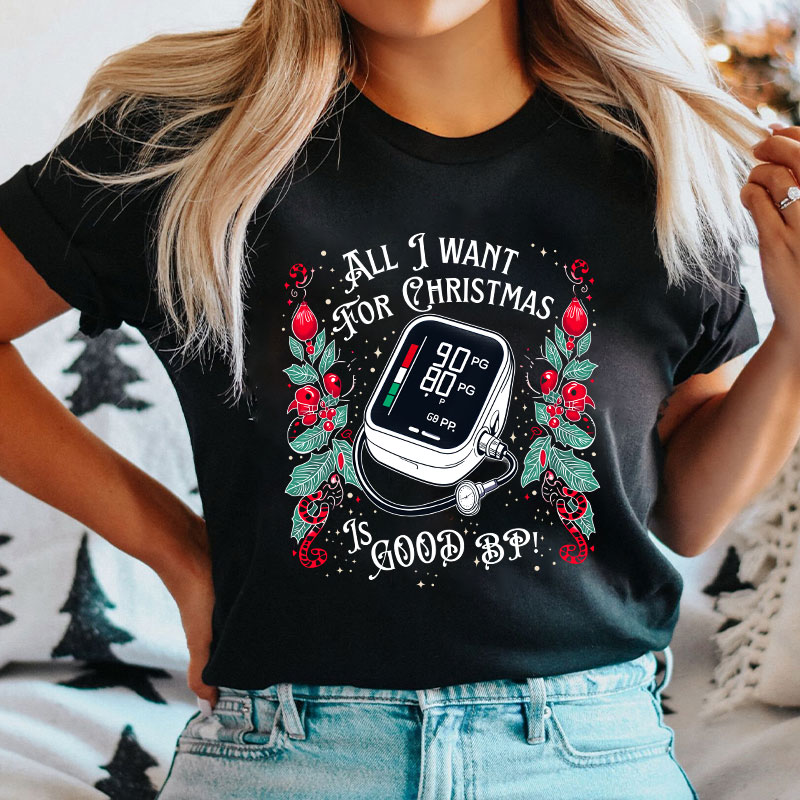 All I Want For Christmas Nurse T-Shirt
