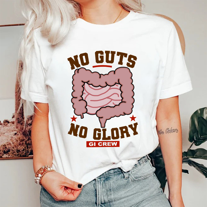 No Guts No Glory Gi Crew Nurse T-Shirt