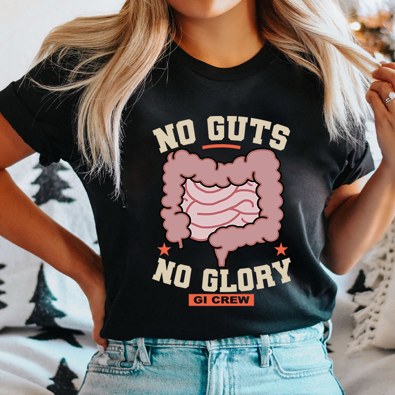 No Guts No Glory Gi Crew Nurse T-Shirt