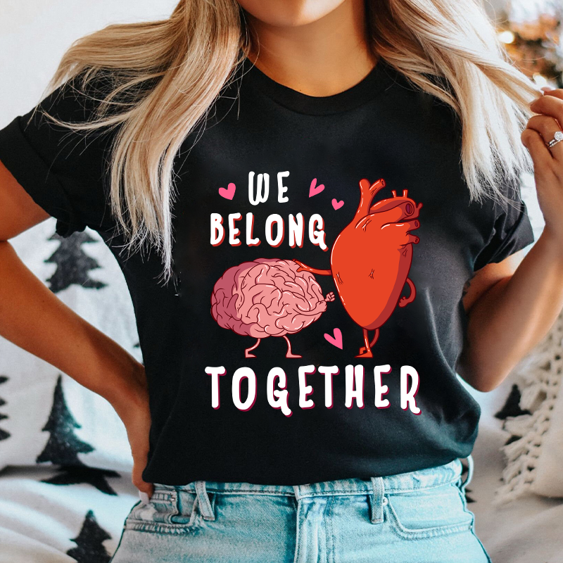 We Belong Together Nurse T-Shirt