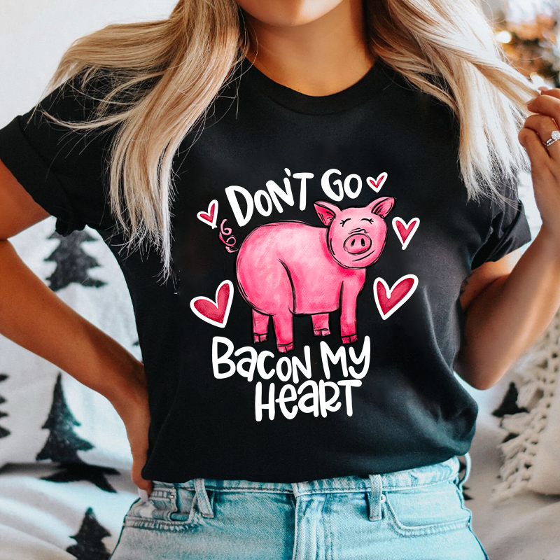 Don't Go Bacon My Heart Nurse T-Shirt