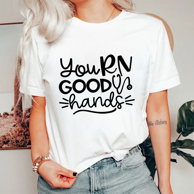 You RN Good Hands Nurse T-Shirt