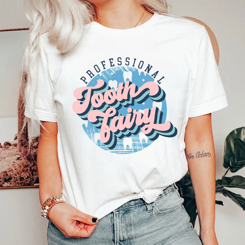 Professional Tooth Fairy Nurse T-Shirt