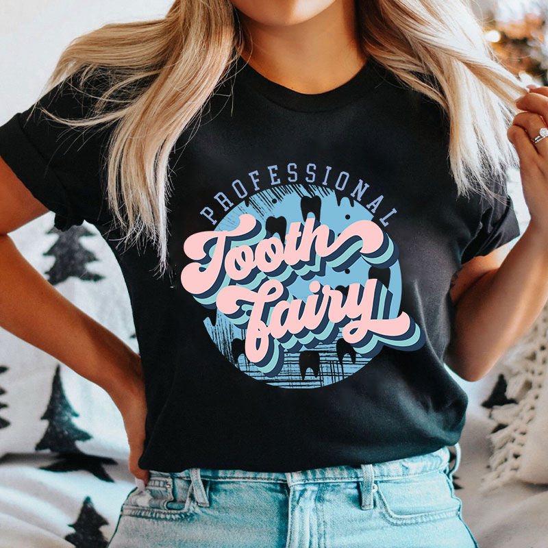 Professional Tooth Fairy Nurse T-Shirt