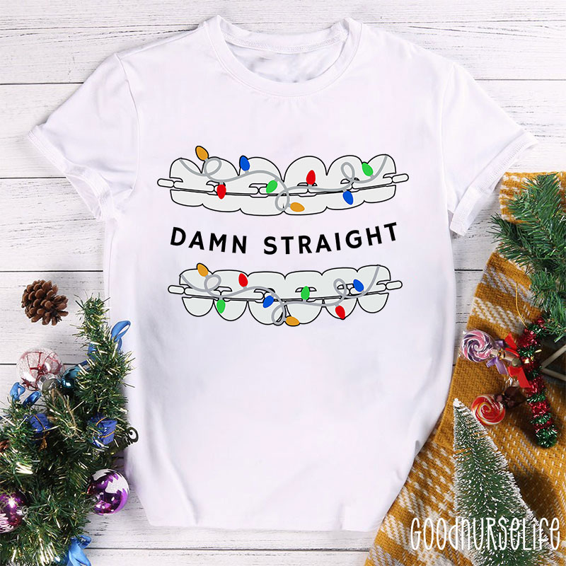 Damn Straight Nurse T-shirt