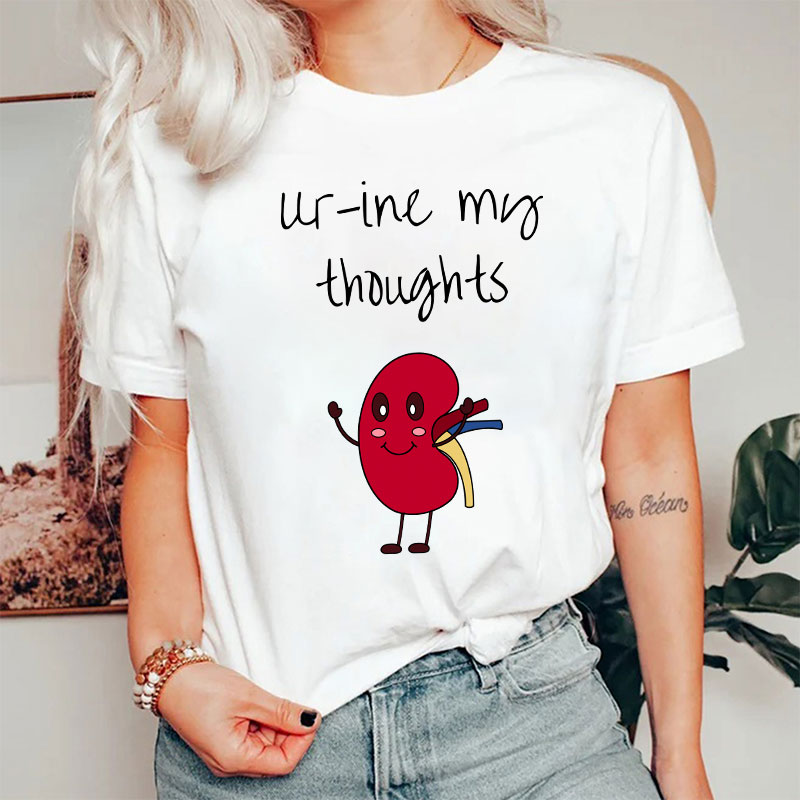 Urine My Thoughts Nurse T-Shirt