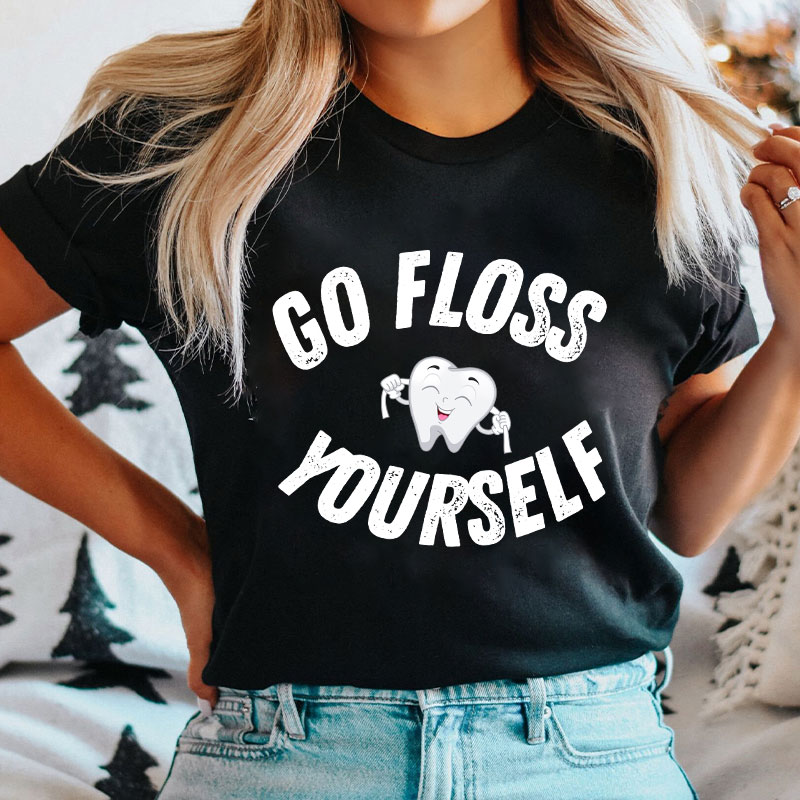 Go Floss Yourself Nurse T-shirt