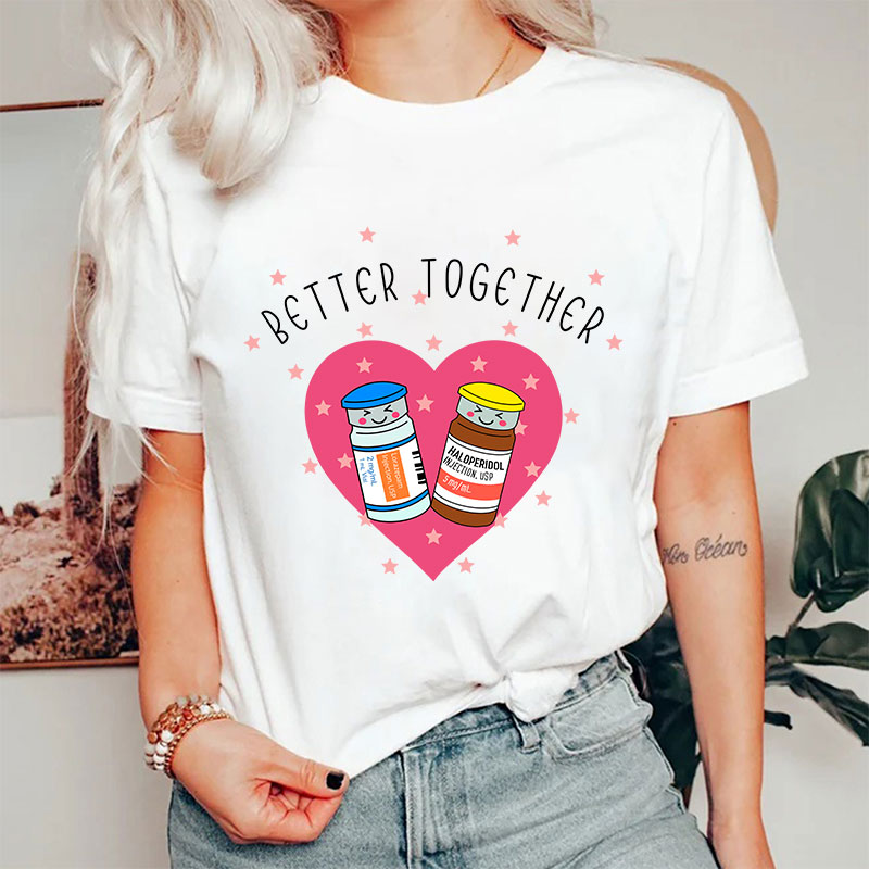Better Together Nurse T-Shirt