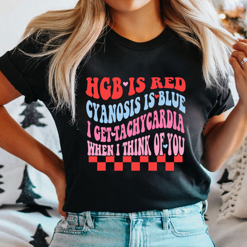 I Get Tachycardia When I Think Of You Valentine Nurse T-shirt