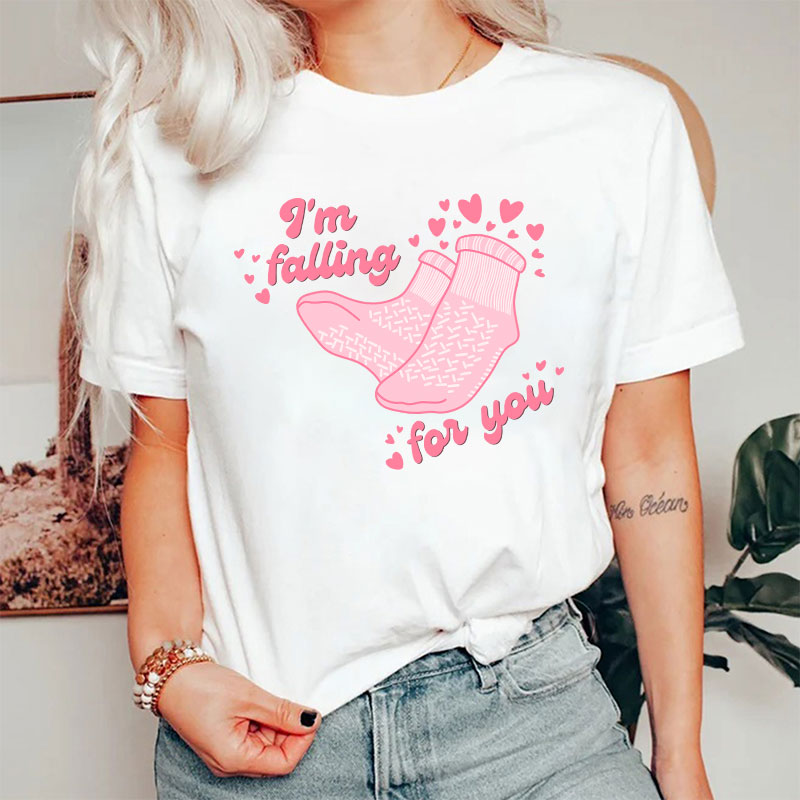 I'm Falling For You Pink Socks Nurse T-Shirt