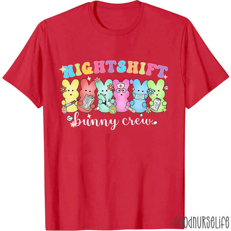 Night Shift Bunny Crew Nurse T-Shirt