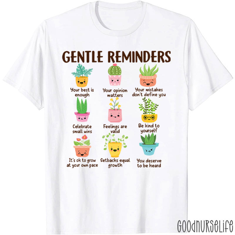 Gentle Reminders Cactus Mental Health Comfort Nurse T-Shirt
