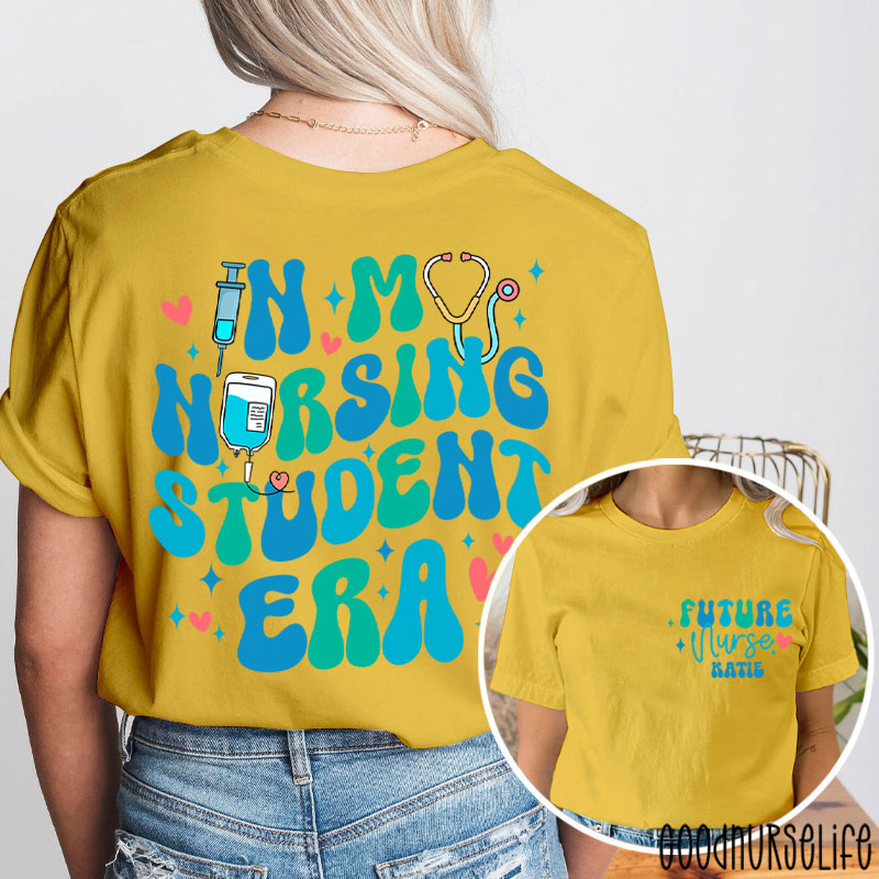 Personalized Future Nurse In My Nursing Student Era Nurse Two Sided T-Shirt