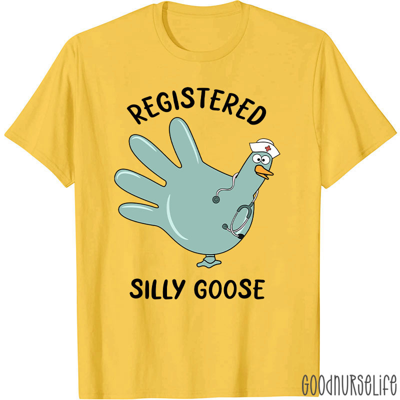 Registered Silly Goose Glove Nurse T-Shirt