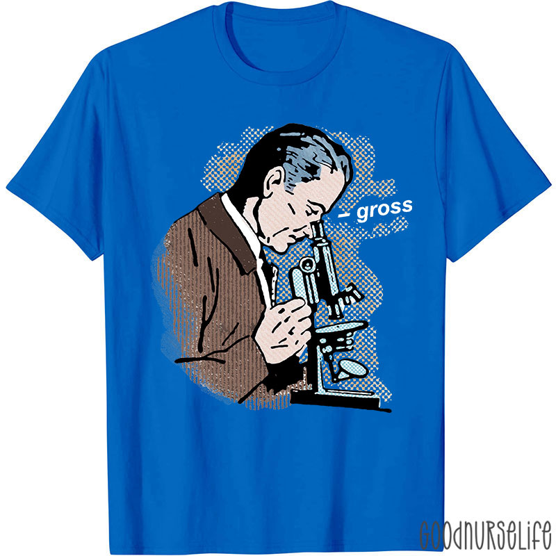 Funny Science Gross Nurse T-Shirt