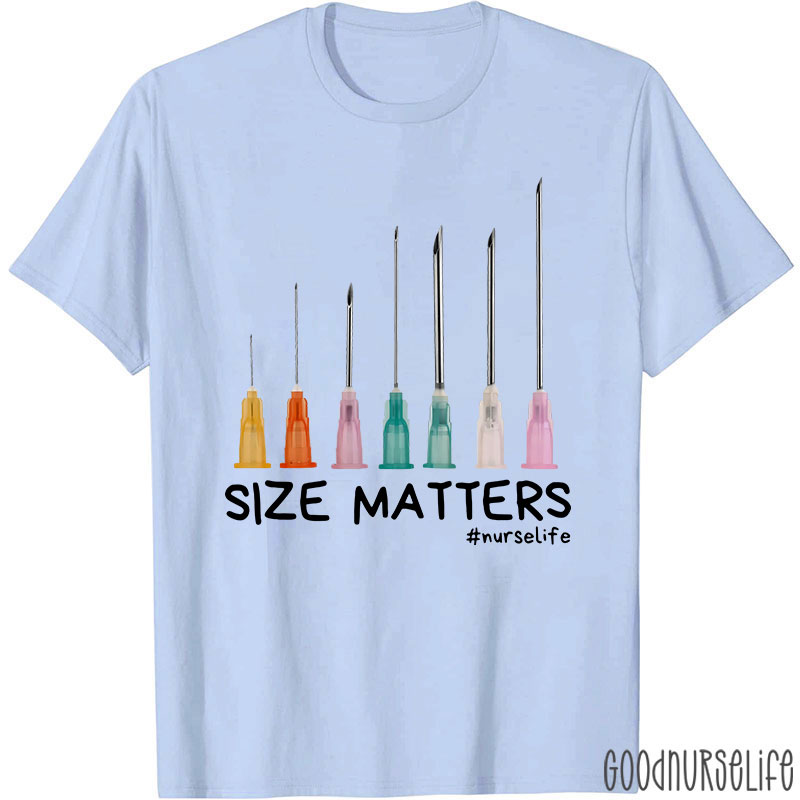 Size Matters Nurse Life Nurse T-Shirt