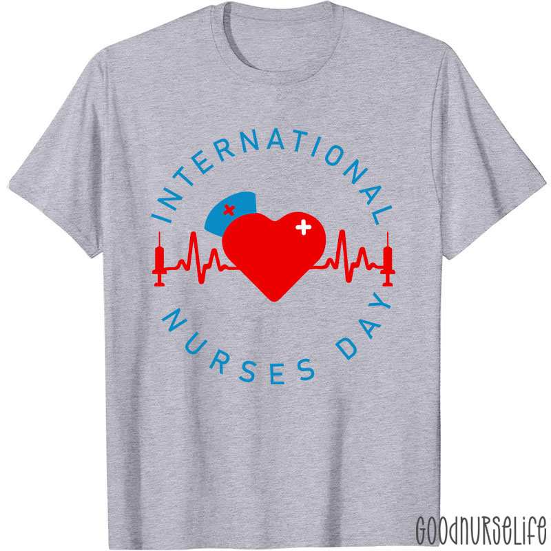 International Nurses Day Nurse T-Shirt