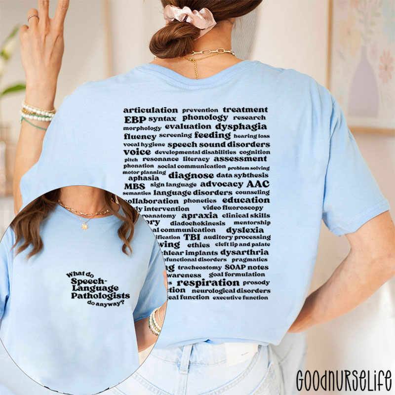 Speech Language Pathologists Nurse Two Sided T-Shirt