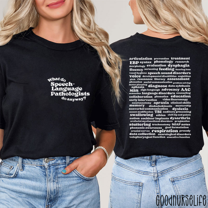 Speech Language Pathologists Nurse Two Sided T-Shirt