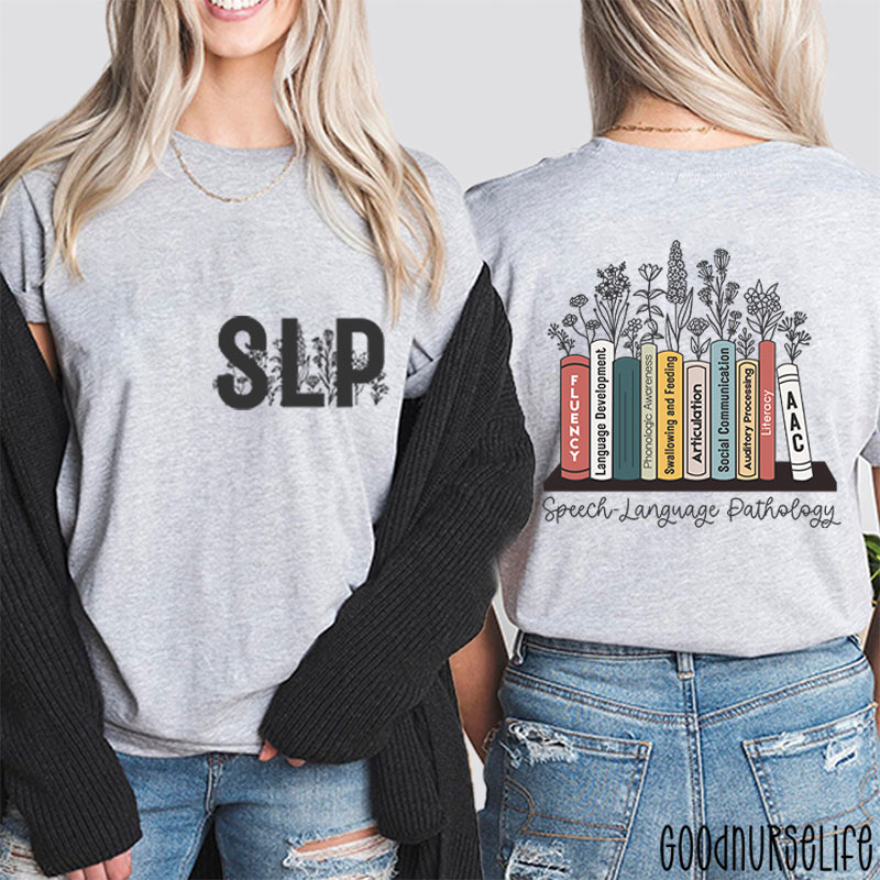 SLP Speech Language Pathology Two Sided T-Shirt