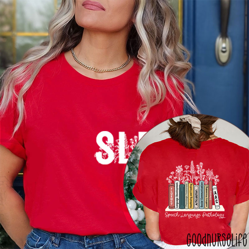 SLP Speech Language Pathology Two Sided T-Shirt