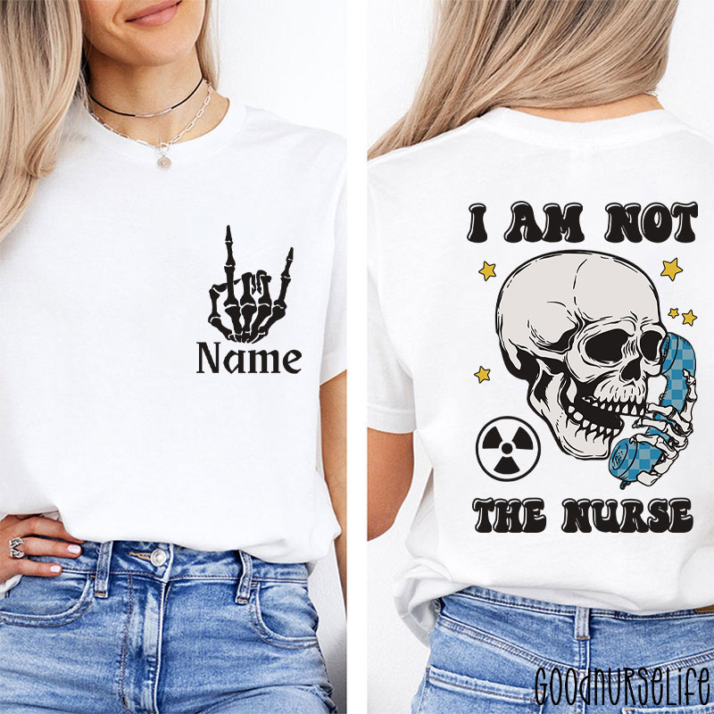 Personalized I Am Not The Radiology T-Shirt