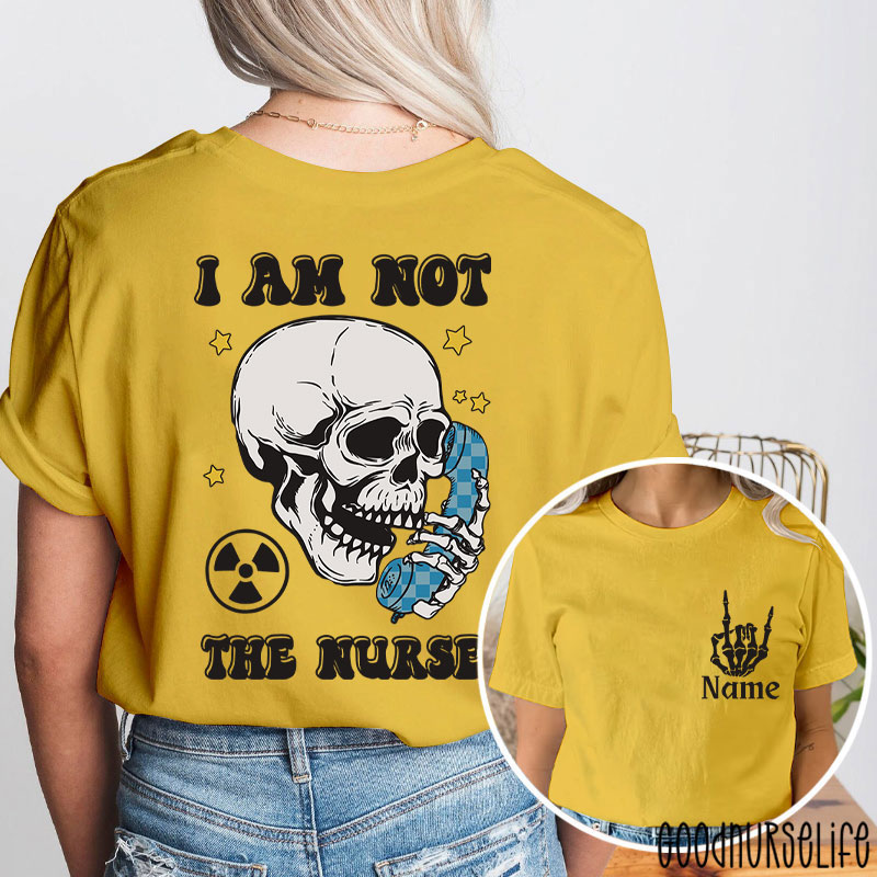 Personalized I Am Not The Radiology T-Shirt