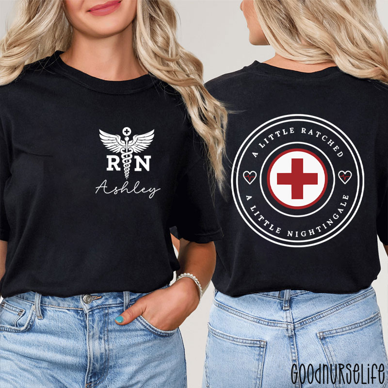 Personalized A Little Ratched A Little Nightingale Nurse Two Sided T-Shirt