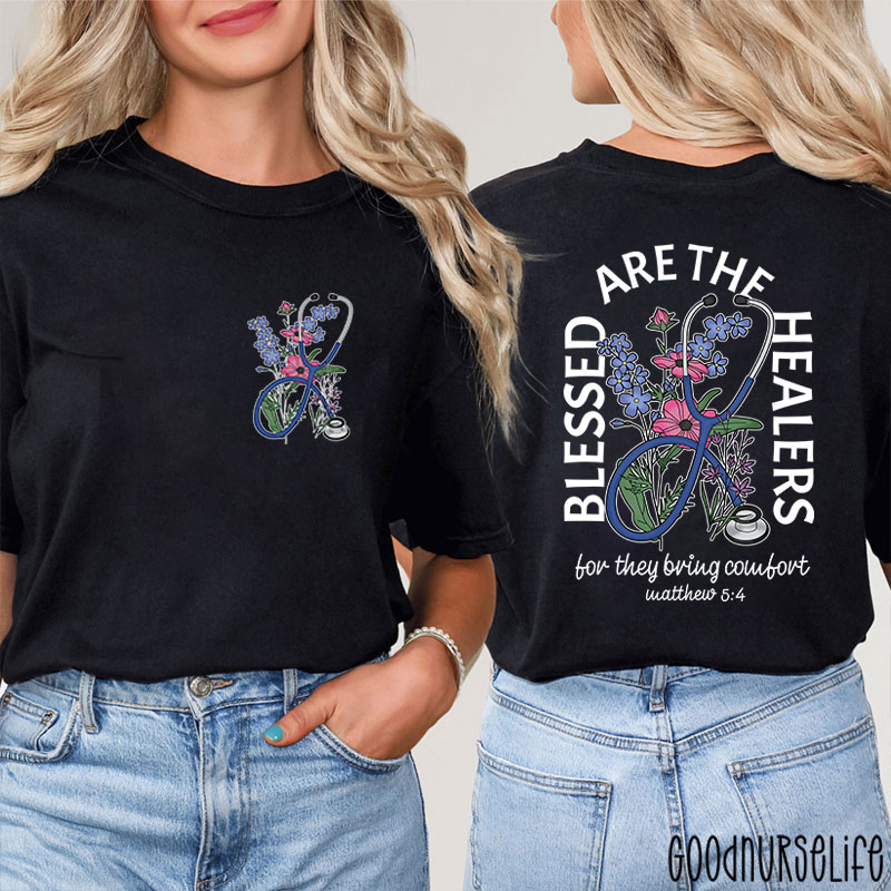 Blessed Are The Healers Nurse Two Sided T-Shirt