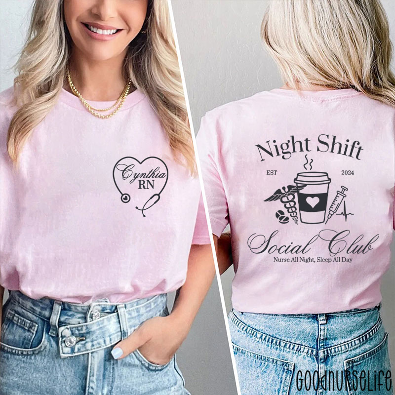 Personalized Night Shift Social Club Nurse All Night Sleep All Day Nurse Two Sided T-Shirt