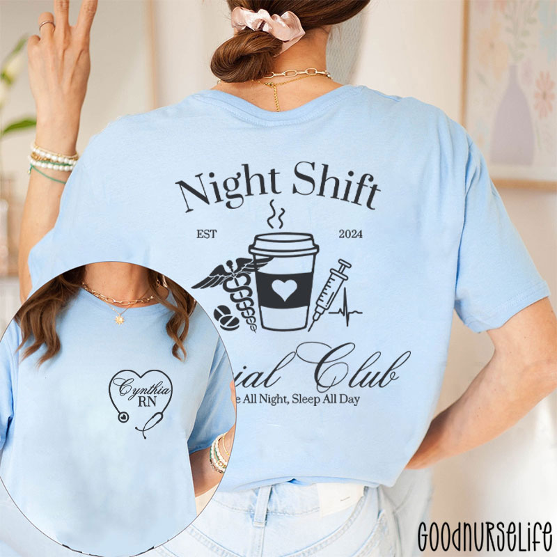 Personalized Night Shift Social Club Nurse All Night Sleep All Day Nurse Two Sided T-Shirt