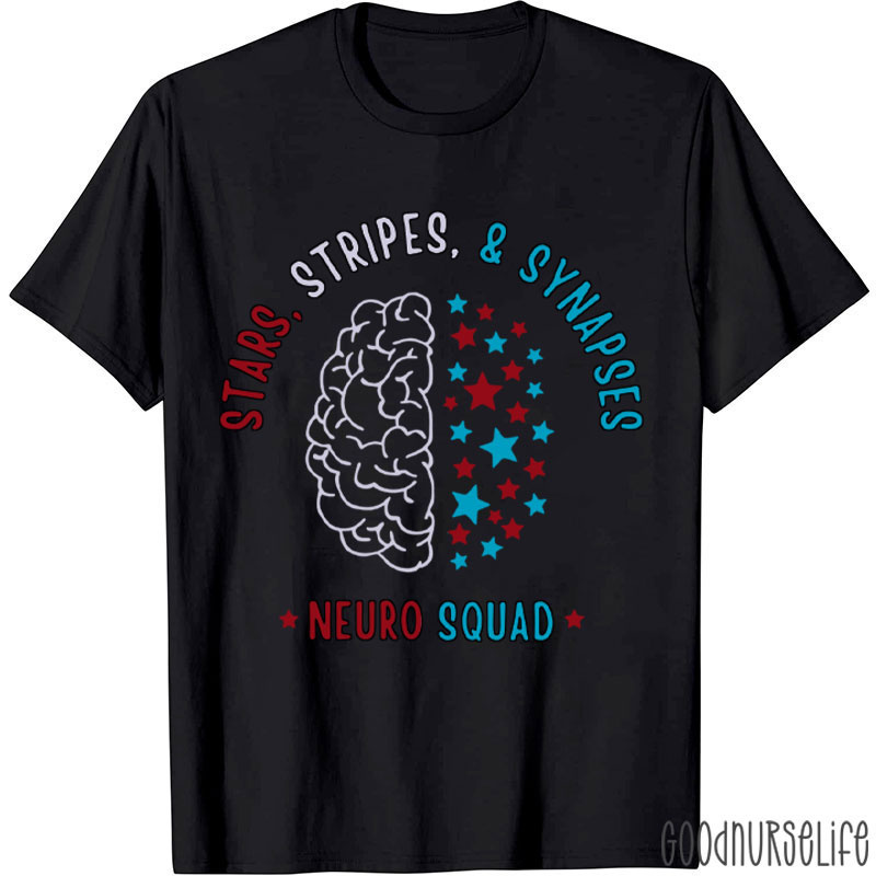Stars Stripes And Synapses Neuro Squad Nurse T-shirt