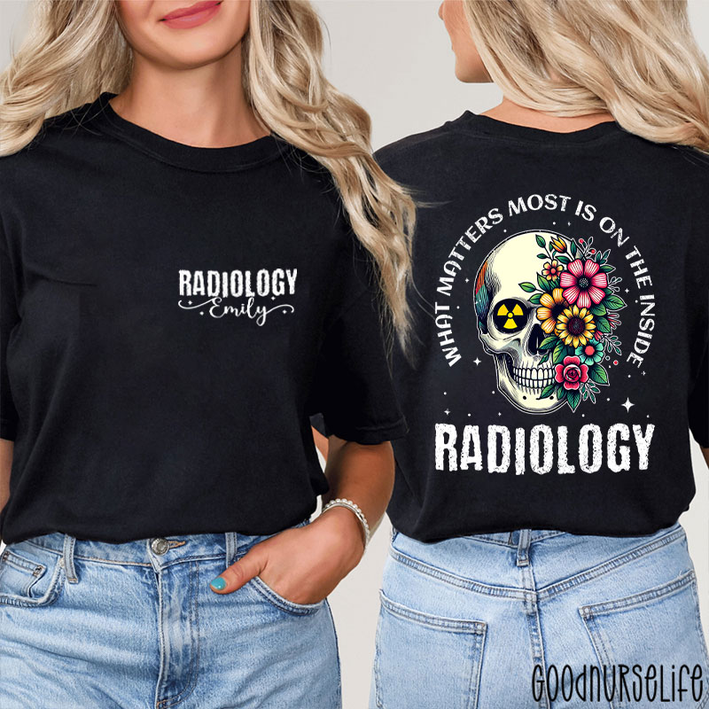 Personalized What Matters Most Is On The Inside Nurse Two Sided T-Shirt