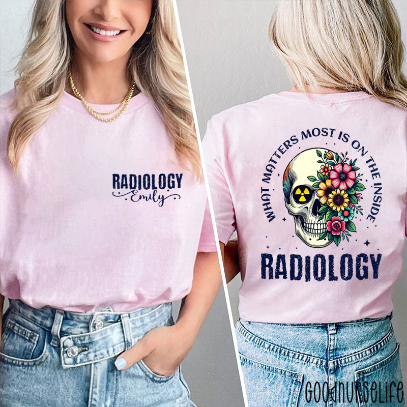 Personalized What Matters Most Is On The Inside Nurse Two Sided T-Shirt