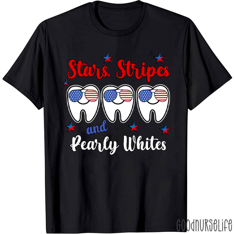 Stars Stripes And Pearly Whites Dental T-Shirt