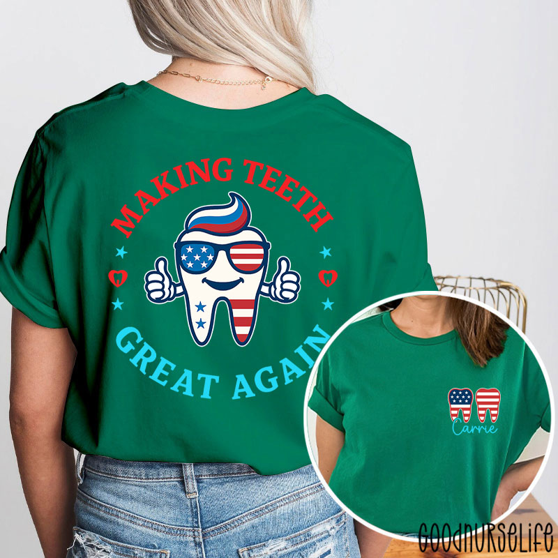 Personalized Making Teeth Great Again 4th Of July Two Sided T-Shirt