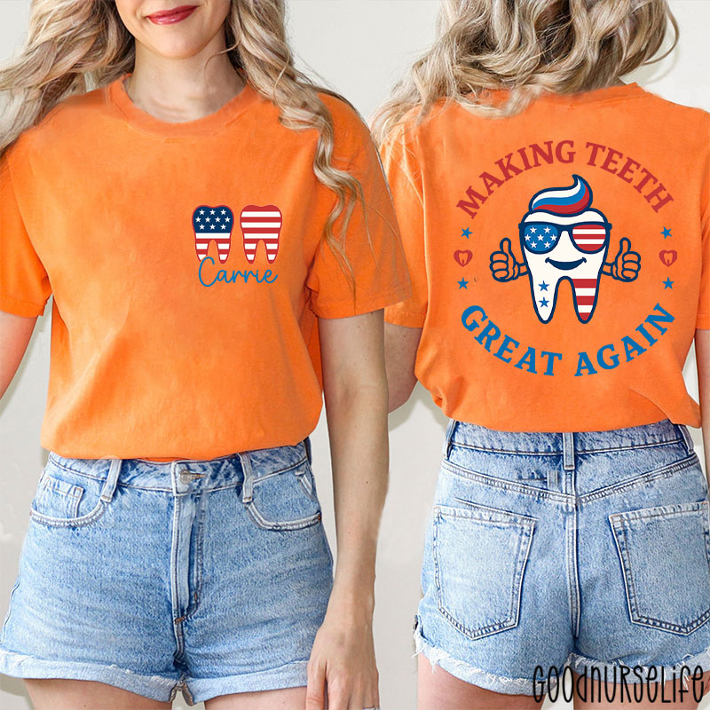 Personalized Making Teeth Great Again 4th Of July Two Sided T-Shirt