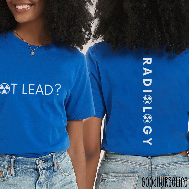 Radiation Technologist Radiation Therapist Xray Technologist Two Sided T-Shirt