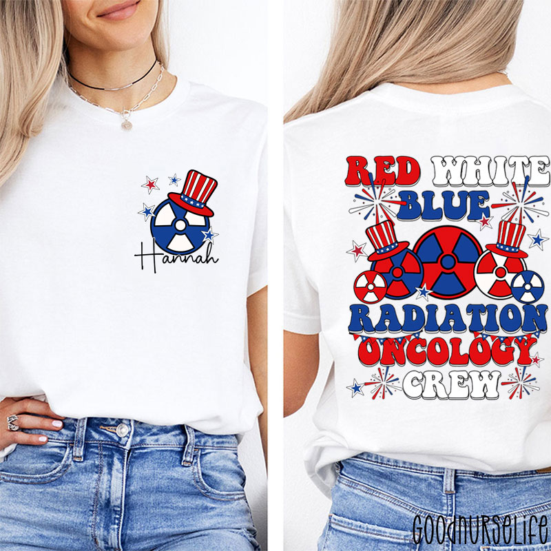 Personalized Red White Blue Radiation Oncology Crew Two Sided T-Shirt