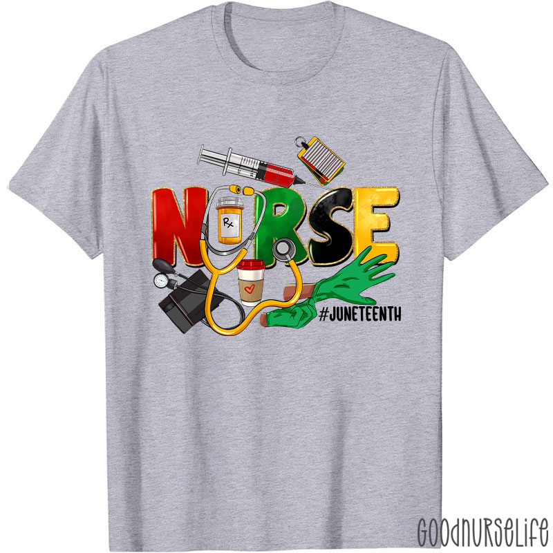 Juneteenth Nurse T-Shirt