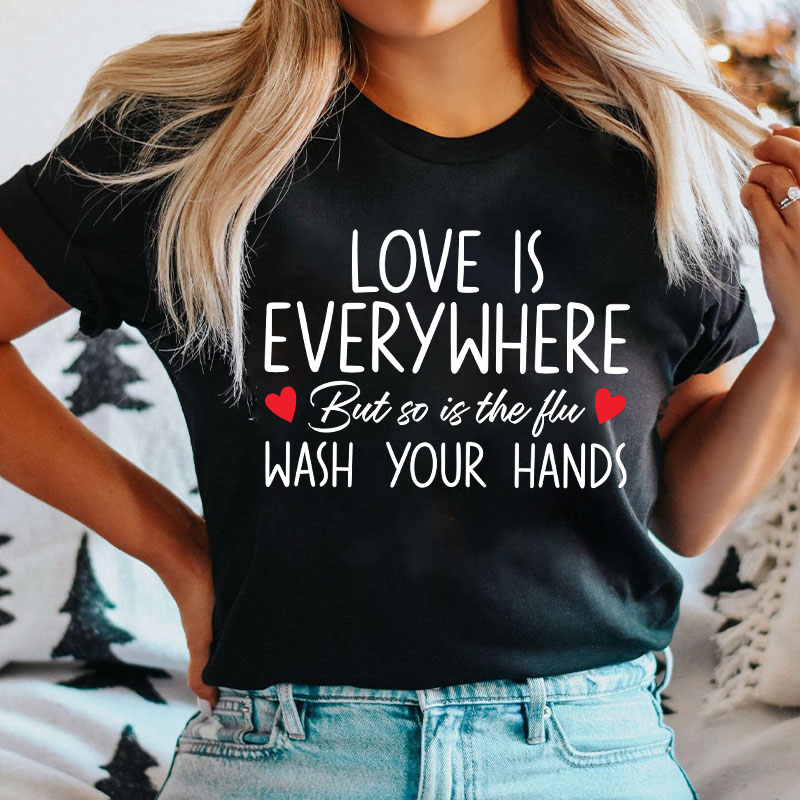 Valentine Wash Your Hands Nurse T-Shirt