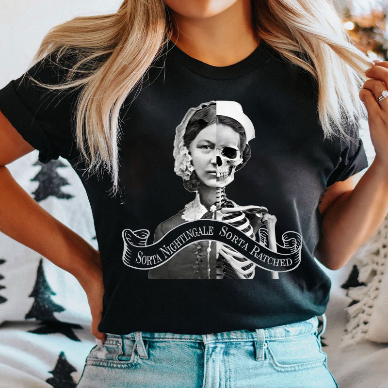 Sorta Nightingale Sorta Ratched Skeleton Nurse T-shirt