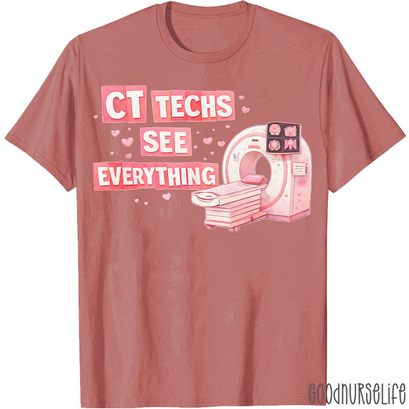 CT Techs See Everything T-shirt
