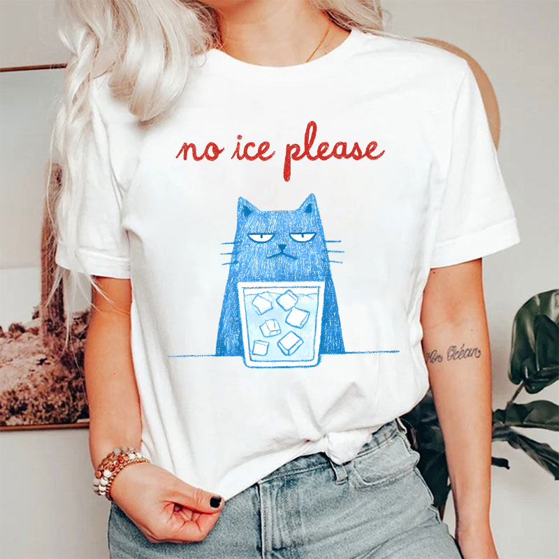 No Ice Please T-Shirt