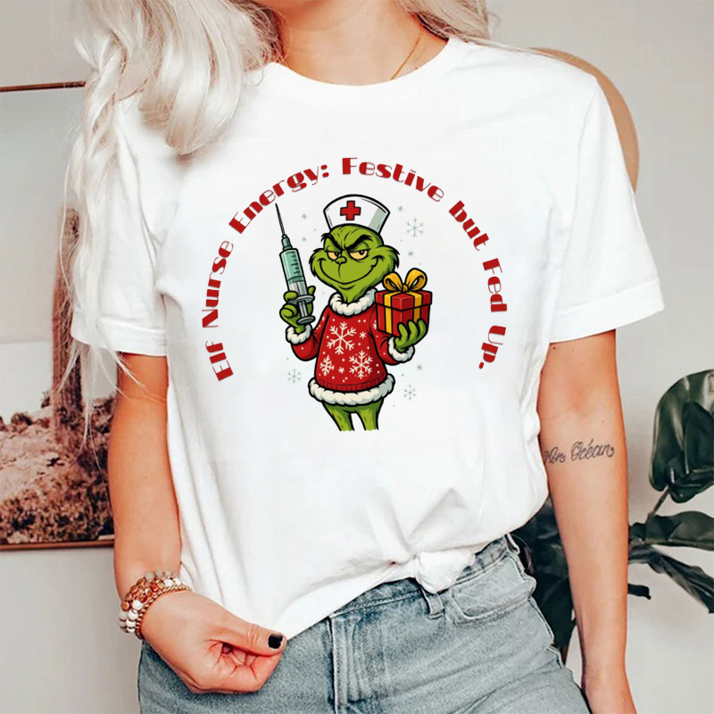 Elf Nurse Energy Festive But Fed Up Nurse T-Shirt