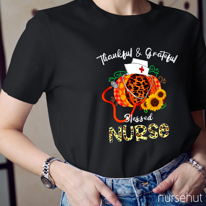 Thankful Grateful And Blessed Nurse T-Shirt